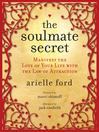 The Soulmate Secret (eBook): Manifest the Love of Your Life with the Law of Attraction